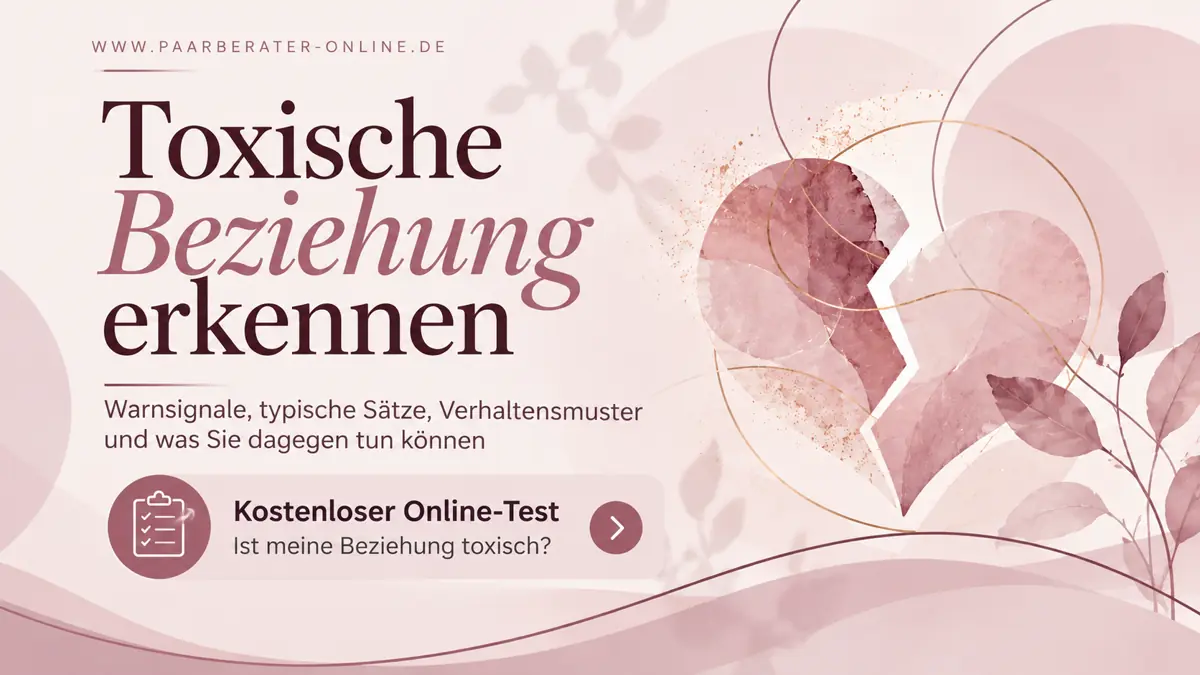 Ist meine Beziehung toxisch? Kostenloser Online-Selbsttest mit 36 Fragen und persönlicher Auswertung